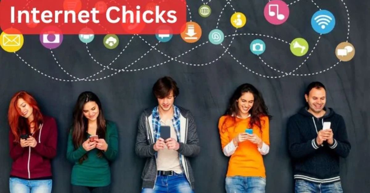 Internet Chicks: The Phenomenon and Its Impact in the Digital Age