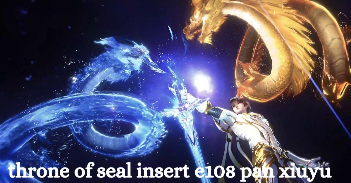 throne of seal insert e108 pan xiuyu